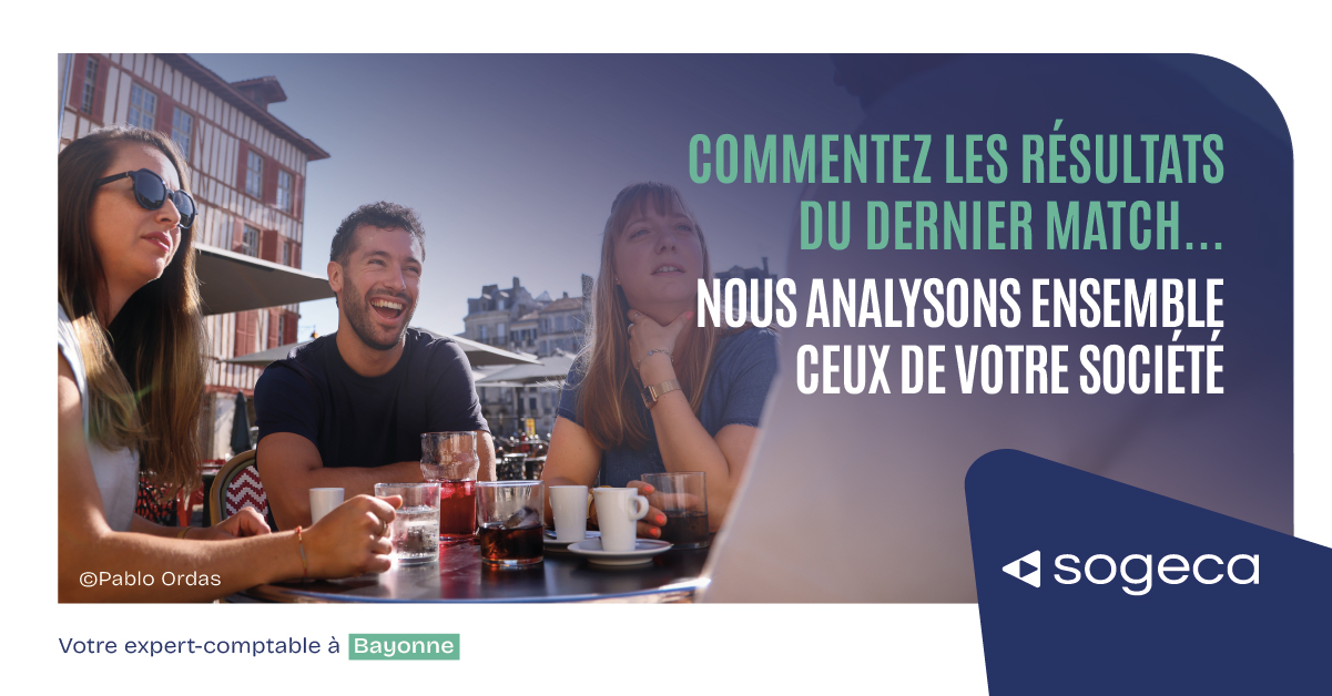 Sogeca EXPERTISE COMPTABLE | CONSEIL | AUDIT | RESSOURCES HUMAINES | JURIDIQUE Bayonne_1200x627